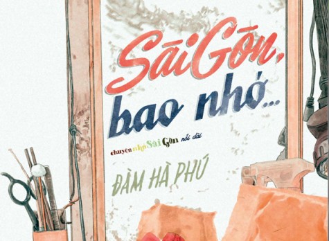 Trò chuyện với Đàm Hà Phú về Sài Gòn, bao nhớ...