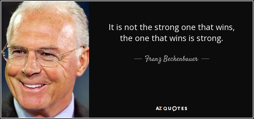 franz beckenbauer - az quote - elle man