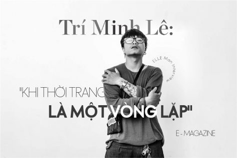Trí Minh Lê: "Khi thời trang là một vòng lặp"