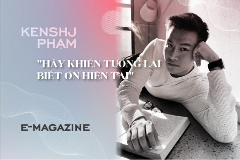 Kenshj Phạm: "Hãy khiến tương lai biết ơn hiện tại"